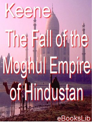 cover image of The Fall of the Moghul Empire of Hindustan